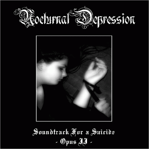 Nocturnal Depression : Soundtrack for a Suicide - Opus II